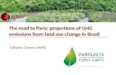 The road to Paris: projections of GHG emissions from land use change in Brazil Gilberto Câmara (INPE)