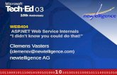 WEB404 ASP.NET Web Service Internals “I didn’t know you could do that!” Clemens Vasters ( clemensv@newtelligence.com) newtelligence AG.