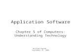 Application Software Chapter 5 of Computers: Understanding Technology William Pegram - September 16, 2009.