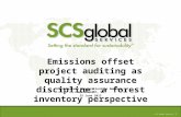 © SCS Global Services | 1 Emissions offset project auditing as quality assurance discipline: a forest inventory perspective 2013 Western Mensurationists.