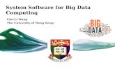 System Software for Big Data Computing Cho-Li Wang The University of Hong Kong.