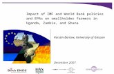 Impact of IMF and World Bank policies and EPAs on smallholder farmers in Uganda, Zambia, and Ghana Kerstin Bertow, University of Giessen December 2007.