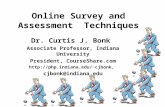 Online Survey and Assessment Techniques Dr. Curtis J. Bonk Associate Professor, Indiana University President, CourseShare.com cjbonk,