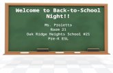 Welcome to Back-to-School Night!! Ms. Proietto Room 21 Oak Ridge Heights School #21 Pre-K ESL.