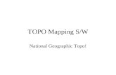 TOPO Mapping S/W National Geographic Topo!. Objectives To be fucnctional with Topo on a SAR you should learn to: –Open & save Topo (Olympic Region & any.tpo/.tpg.