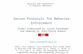 Secure Protocols for Behavior Enforcement Slides elaborated by Julien Freudiger and adapted by Jean-Pierre Hubaux  Note: this chapter.