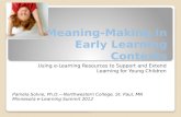 Meaning-Making in Early Learning Contexts Using e-Learning Resources to Support and Extend Learning for Young Children Pamela Solvie, Ph.D.—Northwestern.