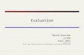 Evaluation David Kauchak cs458 Fall 2012 adapted from: .