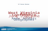US Census Bureau West Virginia GIS Conference June 2 – June 5, 2014 Anne Jeffers Geographer 1.