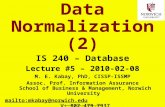1 Copyright © 2010 Jerry Post. All rights reserved. Data Normalization (2) IS 240 – Database Lecture #5 – 2010-02-08 M. E. Kabay, PhD, CISSP-ISSMP Assoc.