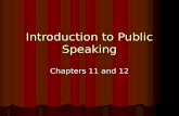 Introduction to Public Speaking Chapters 11 and 12.