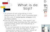 De STIJL 1917 1931 RTH What is de Stijl? A school of art originating in the Netherlands in 1917 and characterized by the use of rectangular shapes and.