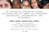 An innovative integrated science curriculum and its impact on stakeholder perceptions, collaboration, and achievement. NORTH MIAMI SENIOR HIGH SCHOOL Carnell.