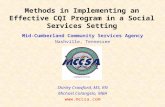 Methods in Implementing an Effective CQI Program in a Social Services Setting Mid-Cumberland Community Services Agency Nashville, Tennessee Shirley Crawford,