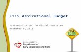 FY15 Aspirational Budget Presentation to the Fiscal Committee November 8, 2013.