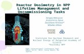 BgNS International Conference September 18-21, 2013, Sunny Beach, Bulgaria Reactor Dosimetry in NPP Lifetime Management and Decommissioning Tasks Sergey.