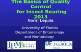 The Basics of Quality Control for Insect Rearing 2013 Norm Leppla University of Florida Department of Entomology and Nematology and Nematology.