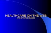 HEALTHCARE ON THE WEB INTRO TO THE BASICS. Index In the News – pgs. 2-12 The Integrated Approach - pgs. 13-14 Research – pgs. 15-16 Objective – pgs 17-22.