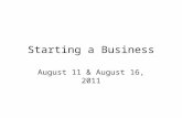 Starting a Business August 11 & August 16, 2011. Company Overview Name of company and its description Sole proprietor, partnership or corporation? How.