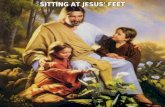 SITTING AT JESUS' FEET. Luke 10:38 Now it happened as they went that He entered a certain village; and a certain woman named Martha welcomed Him into.