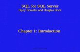 Prentice Hall © 20041 SQL for SQL Server Bijoy Bordoloi and Douglas Bock Chapter 1: Introduction.