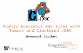 Highly available web sites with Tomcat and Clustered JDBC Emmanuel Cecchet.