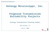 1 Entergy Mississippi, Inc. Proposed Transmission Reliability Projects Entergy Transmission Planning Summit New Orleans, LA July 8, 2004.
