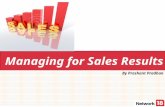 Managing for Sales Results By Prashant Pradhan. Network 18 Reach of over 300 millions Indians.