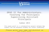 DPAS II for Administrators: Training for Principals Supervising Assistant Principals Summer 2015 This power point is a collaborative project between New.