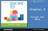Copyright © 2014 Pearson Education, Inc. Chapter 8 Arrays and More.