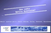 Wanderin‘ quantum optics theory (Warsaw, Saclay, Hannover, Barcelona) Quo vadis Optica Quantorum?