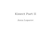 Kinect Part II Anna Loparev. OpenNI API Actually general purpose API Need 3 things (.