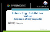 July 30th – August 1st, 2013 McCormick Place, Chicago, IL Enhancing Exhibitor Value Enables Show Growth Endorsed by: Advocacy Committee.