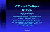 (c) NICTS1 ICT and Culture IRTCL Sergey Kondratyev, National Expert, National ICT Strategy Group NICTS Project, 2002-2003 Director of the former Information.