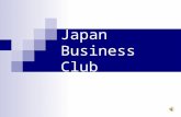 Japan Business Club. Agenda Culture & Social issues Special Guest Doing Business in Japan Taku’s Cooking class.