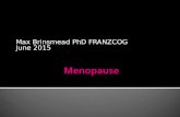 Max Brinsmead PhD FRANZCOG June 2015.  Menopause is technically a woman’s last menstrual period  That is the end of potential reproductive life when.