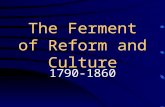 The Ferment of Reform and Culture 1790-1860. Religion in America Most Americans attended church on a regular basis, but the fervor of the colonial era.