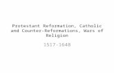 Protestant Reformation, Catholic and Counter-Reformations, Wars of Religion 1517-1648.