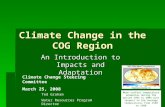 Climate Change in the COG Region An Introduction to Impacts and Adaptation Ted Graham Water Resources Program Director Mean surface temperature anomalies.
