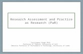 Research Assessment and Practice as Research (PaR) Christopher Baugh FRSA Professor of Theatre, University of Hull Emeritus Professor of Performance &