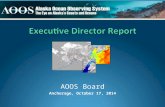 AOOS Board Anchorage, October 17, 2014. IOOS Association - Treasurer & EXCOM - Retreat in August - National budget - Certification Ocean Research Advisory.
