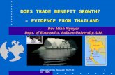 Prepared by Nguyen Minh Duc 20061 DOES TRADE BENEFIT GROWTH? – EVIDENCE FROM THAILAND Duc Minh Nguyen Dept. of Economics, Auburn University, USA.