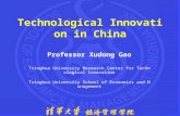Technological Innovation in China Professor Xudong Gao Tsinghua University Research Center for Technological Innovation Tsinghua University School of Economics.