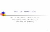 1 Health Promotion Dr. Aidah Abu Elsoud Alkaissi Najah National University Faculty of Nursing.