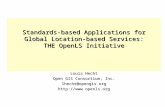 Standards-based Applications for Global Location-based Services: THE OpenLS Initiative Louis Hecht Open GIS Consortium, Inc. lhecht@opengis.org.