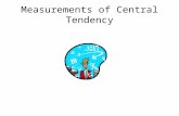 Measurements of Central Tendency. Statistics vs Parameters Statistic: A characteristic or measure obtained by using the data values from a sample. Parameter: