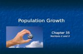 Population Growth Chapter 35 Sections 2 and 3. How to Calculate Growth Rate Growth Rate is the change in population size over time elapsed. Ex: A population.
