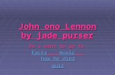 John ono Lennon by jade purser Do u want to go to: FactsFacts music how he died musichow he died Factsmusichow he died quiz.