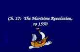 Ch. 17: The Maritime Revolution, to 1550. I. Global Maritime Expansion Before 1450.