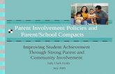 Parent Involvement Policies and Parent/School Compacts Improving Student Achievement Through Strong Parent and Community Involvement Judy Clark Guida.